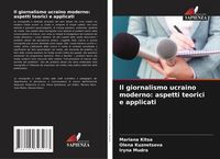 Produktbild: Il giornalismo ucraino moderno: aspetti teorici e applicati