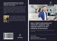 Produktbild: Een Literatuuroverzicht Over Het Gebruik Van Online Video's in Het Engelse Klaslokaal