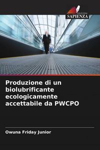 Produktbild: Produzione di un biolubrificante ecologicamente accettabile da PWCPO