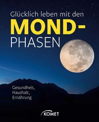 Produktbild: Gl&uuml;cklich leben mit den Mondphasen