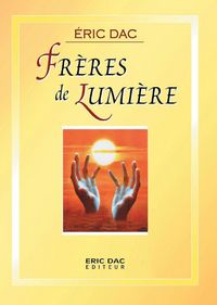 Produktbild: Fr&egrave;res de Lumi&egrave;re (enseignement divin, #2)