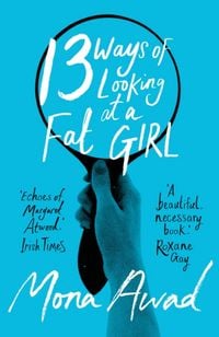 Produktbild: Awad, M: 13 Ways of Looking at a Fat Girl