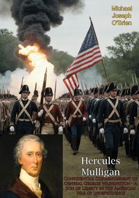 Produktbild: Hercules Mulligan: Confidential Correspondent of General George Washington