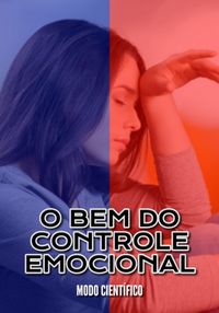 Produktbild: Modo Cient&iacute;fico: O Bem Do Controle Emocional