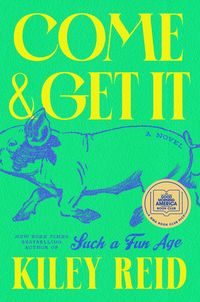 Produktbild: Reid, K: Come and Get It: A GMA Book Club Pick
