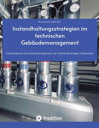 Bild vom Artikel Instandhaltungsstrategien im technischen Gebäudemanagement vom Autor Denny Karwath