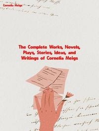 Produktbild: The Complete Works of Cornelia Meigs