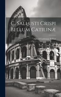 Produktbild: C. Sallusti Crispi Bellum Catilin&aelig;
