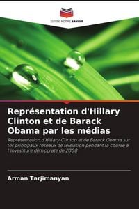 Produktbild: Repr&eacute;sentation d'Hillary Clinton et de Barack Obama par les m&eacute;dias