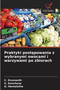 Produktbild: Praktyki postepowania z wybranymi owocami i warzywami po zbiorach