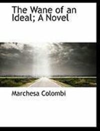 Produktbild: The Wane of an Ideal; A Novel