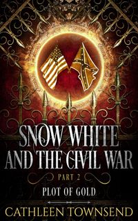 Produktbild: Snow White and the Civil War, Part 2: Plot of Gold