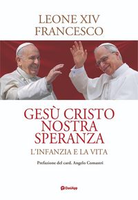 Produktbild: Ges&ugrave; Cristo nostra speranza. L'infanzia e la vita