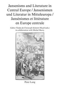 Produktbild: Jansenisms and Literature in Central Europe / Jansenismen und Literatur in Mitteleuropa / Jans&eacute;nismes et litt&eacute;rature en Europe centrale
