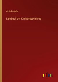 Produktbild: Lehrbuch der Kirchengeschichte