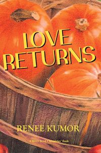 Produktbild: Love Returns (The River Bend Chronicles, #23)