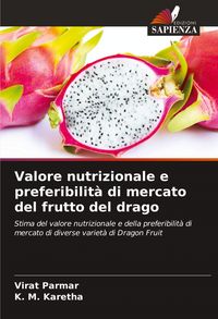 Produktbild: Valore nutrizionale e preferibilit&agrave; di mercato del frutto del drago