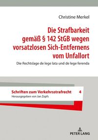 Produktbild: Die Strafbarkeit gem&auml;&szlig; &sect; 142 StGB wegen vorsatzlosen Sich-Entfernens vom Unfallort
