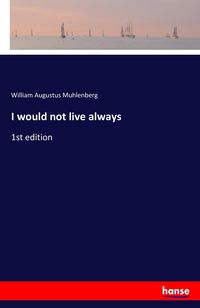 Produktbild: I would not live always