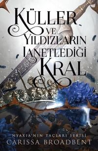 Produktbild: K&uuml;ller ve Yildizlarin Lanetledigi Kral Ciltli