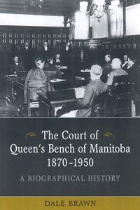 Produktbild: The Court of Queen's Bench of Manitoba, 1870-1950