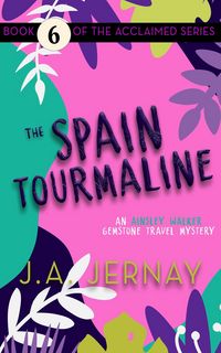 Produktbild: The Spain Tourmaline (An Ainsley Walker Gemstone Travel Mystery)
