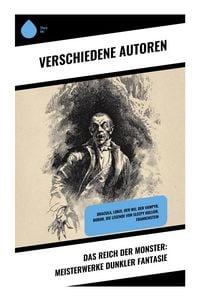 Produktbild: Das Reich der Monster: Meisterwerke dunkler Fantasie