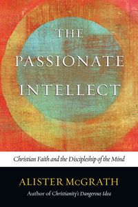 Bild vom Artikel The Passionate Intellect vom Autor Alister McGrath