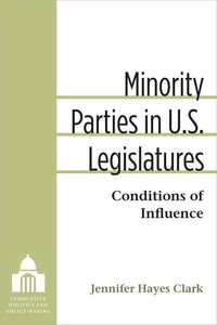 Bild vom Artikel Clark, J:  Minority Parties in U.S. Legislatures vom Autor Jennifer Clark