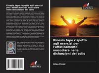 Produktbild: Kinesio tape rispetto agli esercizi per l'affaticamento muscolare nelle disfunzioni del collo