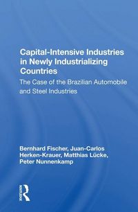 Produktbild: Fischer, B: Capital-intensive Industries In Newly Industrial