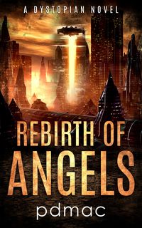 Produktbild: Rebirth of Angels: A Dystopian Novel