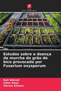 Produktbild: Estudos sobre a doen&ccedil;a da murcha do gr&atilde;o de bico provocada por Fusarium oxysporum