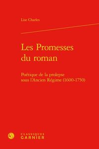 Produktbild: Les promesses du roman. Po&eacute;tique de la prolepse sous l'Ancien R&eacute;gime