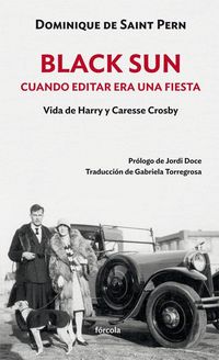 Produktbild: Black Sun : cuando editar era una fiesta : vida de Harry y Caresse Crosby