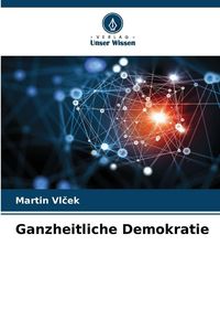 Produktbild: Ganzheitliche Demokratie