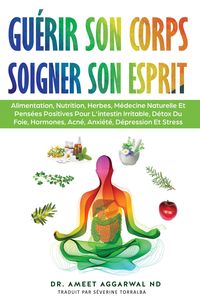 Produktbild: Gu&eacute;rir son Corps, Soigner son Esprit