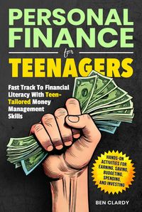 Produktbild: Personal Finance For Teenagers: Fast Track to Financial Literacy with Teen-Tailored Money Management Skills - Hands-On Activities for Earning, Saving,