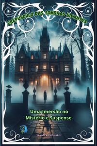 Produktbild: Crep&uacute;sculo das Sombras Uivantes  Uma Imers&atilde;o no Mist&eacute;rio e Suspense
