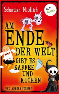 Produktbild: Am Ende der Welt gibt es Kaffee und Kuchen