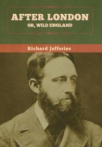 Produktbild: After London; Or, Wild England