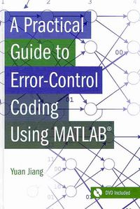Produktbild: A Practical Guide to Error-Control Coding Using MATLAB