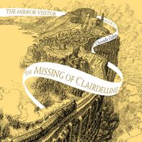 The Missing of Clairdelune - Mirror Visitor, Book 2 (Unabridged)