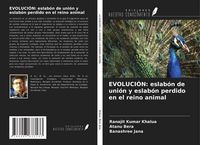 Produktbild: EVOLUCI&Oacute;N: eslab&oacute;n de uni&oacute;n y eslab&oacute;n perdido en el reino animal