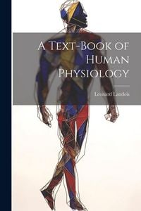 Produktbild: A Text-Book of Human Physiology