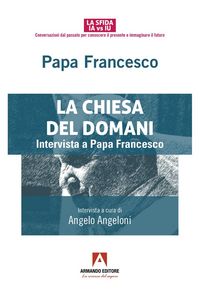 Produktbild: La Chiesa del domani. Intervista a Papa Francesco