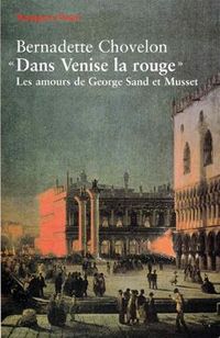 Produktbild: Dans Venise la Rouge les Amours de Sand et Musset