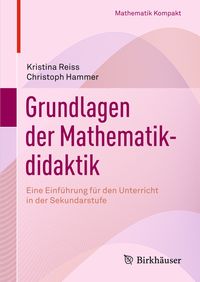 Bild vom Artikel Grundlagen der Mathematikdidaktik vom Autor Kristina Reiss