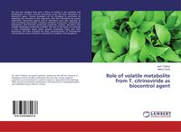 Produktbild: Role of volatile metabolite from T. citrinoviride as biocontrol agent