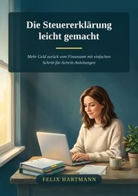 Produktbild: Die Steuererkl&auml;rung leicht gemacht